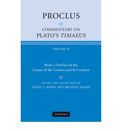 Proclus: Commentary on Plato's Timaeus: Volume 2, Book 2: Proclus on the Causes of the Cosmos and its Creation - Proclus: Commentary on Plato's Timaeus - Proclus - Books - Cambridge University Press - 9780521848718 - December 18, 2008