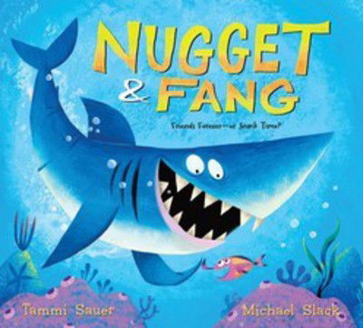 Nugget & Fang - Tammi Sauer - Kirjat - Houghton Mifflin Harcourt Publishing Com - 9780544481718 - tiistai 3. maaliskuuta 2015