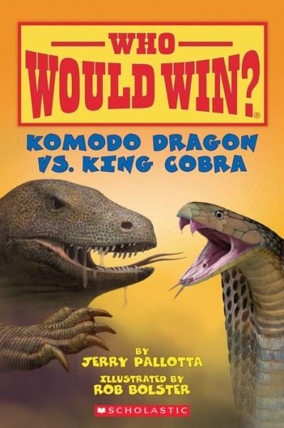 Cover for Jerry Pallotta · Komodo Dragon vs. King Cobra (Who Would Win?) - Who Would Win? (Taschenbuch) (2016)