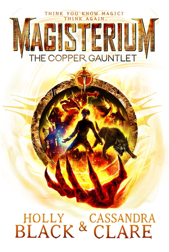 Magisterium - The Copper Gauntlet - Holly Black & Cassandra Clare - Bücher - Random House Children's Publishers UK - 9780552567718 - 3. September 2015