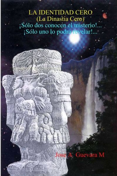 Cover for Jose A. Guevara M · Identidad Cero (Book) (2008)