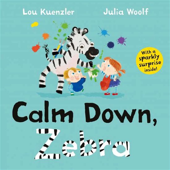 Cover for Kuenzler, Lou (Author) · Calm Down, Zebra (Taschenbuch) [Main edition] (2020)