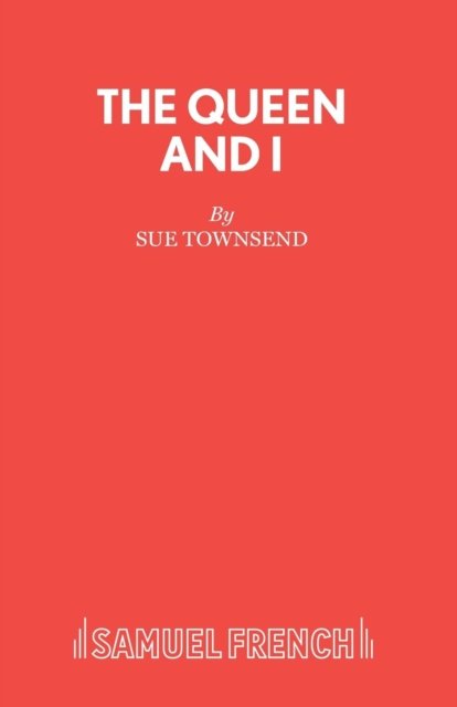 Cover for Sue Townsend · The Queen and I - Acting Edition S. (Paperback Bog) (1996)