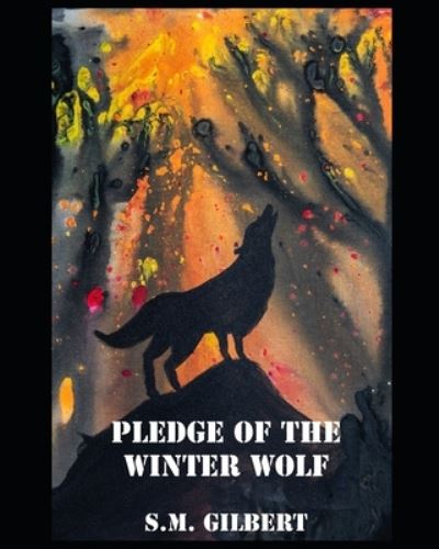 Cover for S M Gilbert · Pledge of the Winter Wolf (Paperback Book) (2019)