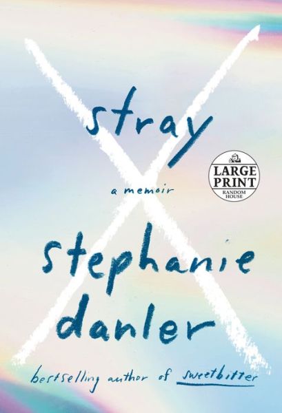 Cover for Stephanie Danler · Stray: A Memoir (Taschenbuch) (2020)