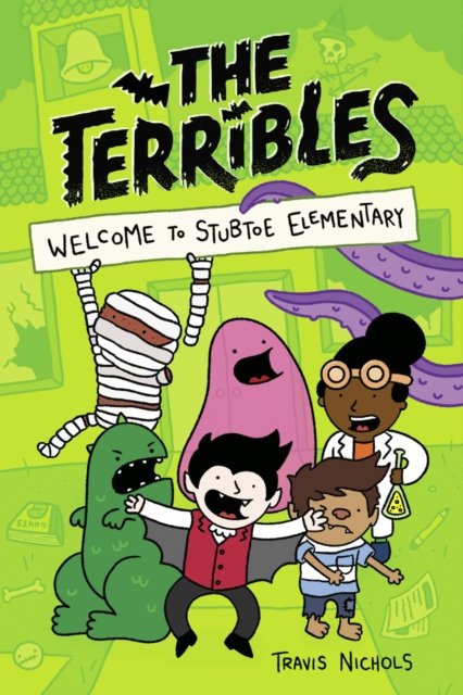 Cover for Travis Nichols · The Terribles #1: Welcome to Stubtoe Elementary - The Terribles (Gebundenes Buch) (2022)
