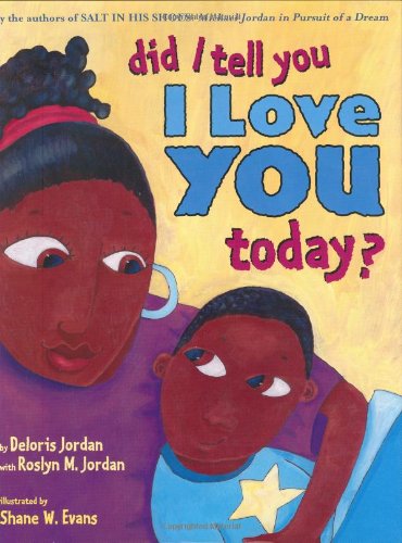 Cover for Roslyn M. Jordan · Did I Tell You I Love You Today? (Hardcover Book) [1st Edition, 1st Printing edition] (2004)