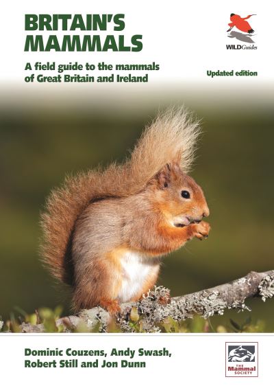 Britain's Mammals     Updated Edition: A Field Guide to the Mammals of Great Britain and Ireland - WILDGuides - Dominic Couzens - Bücher - Princeton University Press - 9780691224718 - 7. September 2021