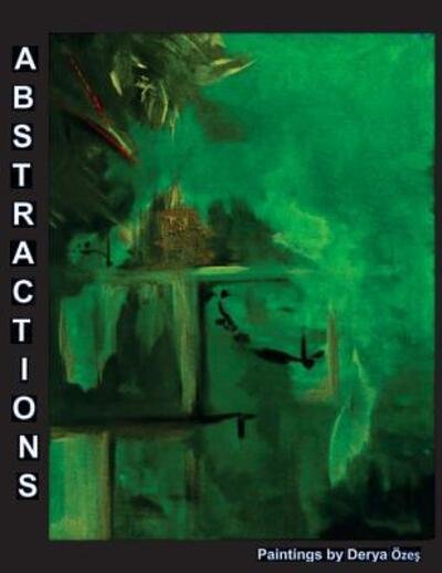 Cover for Derya Ozes · Abstractions Paintings by Derya Ozes (Paperback Bog) (2016)