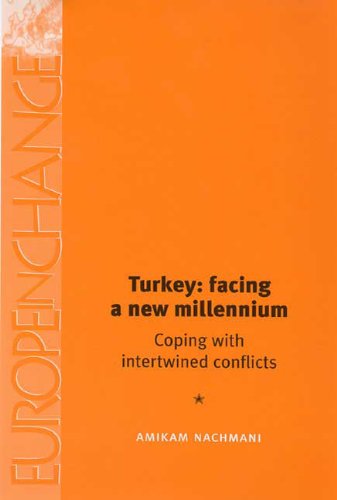 Cover for Amikam Nachmani · Turkey: Facing a New Millennium: Coping with Intertwined Conflicts - Europe in Change (Paperback Book) [New edition] (2009)