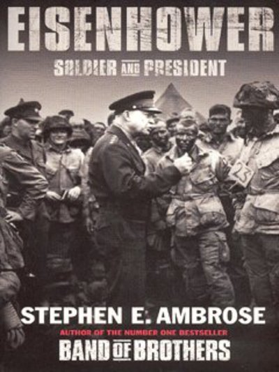 Eisenhower: Soldier And President - Stephen E. Ambrose - Bücher - Simon & Schuster - 9780743468718 - 4. August 2003