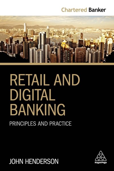 Cover for John Henderson · Retail and Digital Banking: Principles and Practice - Chartered Banker Series (Paperback Book) (2018)