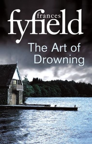 Cover for Frances Fyfield · The Art Of Drowning (Paperback Book) (2018)