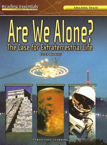 Are We Alone (Reading Essentials in Science) - Ellen Hopkins - Kirjat - Perfection Learning - 9780756945718 - keskiviikko 1. joulukuuta 2004