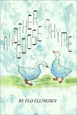 Cover for Flo Ellingsen · Another Goose Rhyme (Paperback Book) (2002)