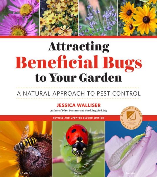 Cover for Jessica Walliser · Attracting Beneficial Bugs to Your Garden, Revised and Updated Second Edition: A Natural Approach to Pest Control (Paperback Book) [Second edition] (2022)