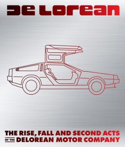 Cover for Matt Stone · DeLorean: The Rise, Fall, and Second Acts of the Delorean Motor Company (Gebundenes Buch) (2024)