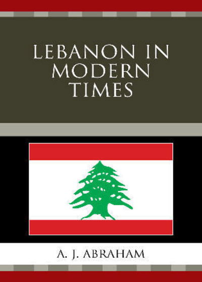 Cover for A. J. Abraham · Lebanon in Modern Times (Paperback Book) (2008)