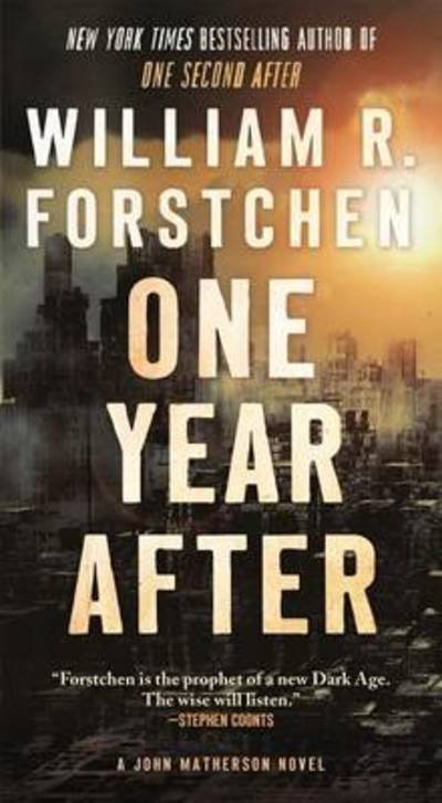 Cover for William R. Forstchen · One Year After: A John Matherson Novel - A John Matherson Novel (Paperback Book) (2016)