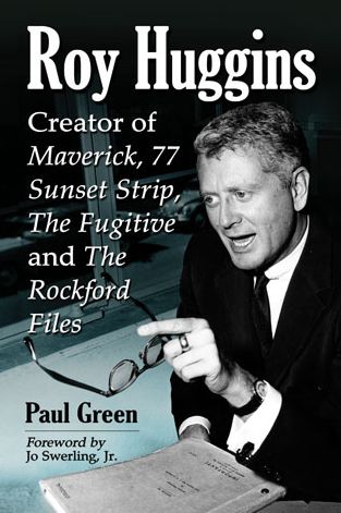 Cover for Paul Green · Roy Huggins: Creator of Maverick, 77 Sunset Strip, The Fugitive and The Rockford Files (Taschenbuch) (2014)