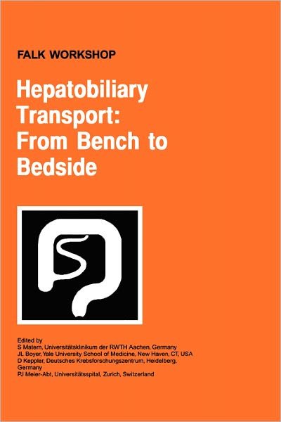 Siegfried Matern · Hepatobiliary Transport: From Bench to Bedside - Falk Symposium (Hardcover bog) [2002 edition] (2001)