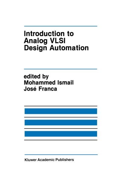 Mohammed Ismail · Introduction to Analog VLSI Design Automation - The Springer International Series in Engineering and Computer Science (Hardcover Book) [1990 edition] (1990)