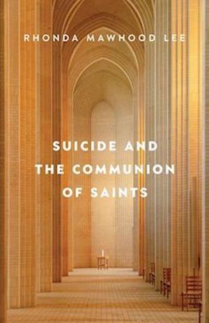Cover for Rhonda Mawhood Lee · Suicide and the Communion of Saints (Paperback Book) (2025)