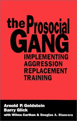 Cover for Douglas Blancero · The Prosocial Gang: Implementing Aggression Replacement Training (Paperback Book) (1994)