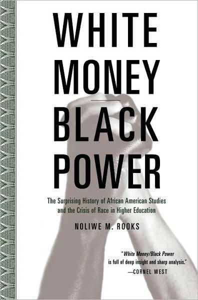 Cover for Noliwe Rooks · White Money / Black Power (Paperback Book) (2007)