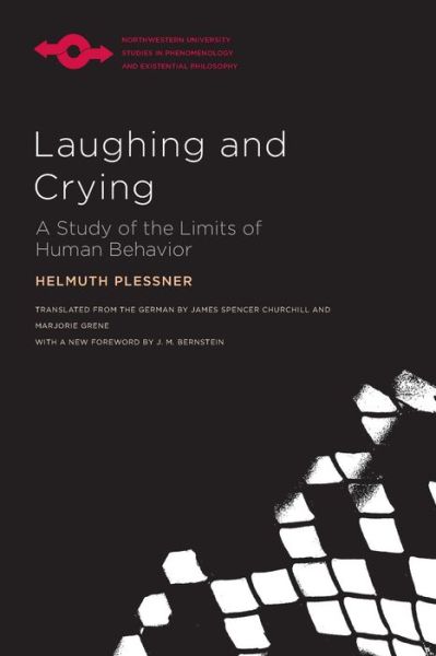 Cover for Helmuth Plessner · Laughing and Crying: A Study of the Limits of Human Behavior - Studies in Phenomenology and Existential Philosophy (Paperback Book) (2020)