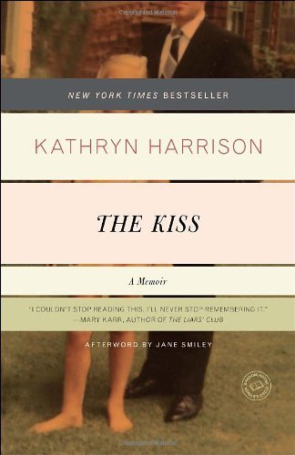 Cover for Kathryn Harrison · The Kiss: a Memoir (Pocketbok) (2011)