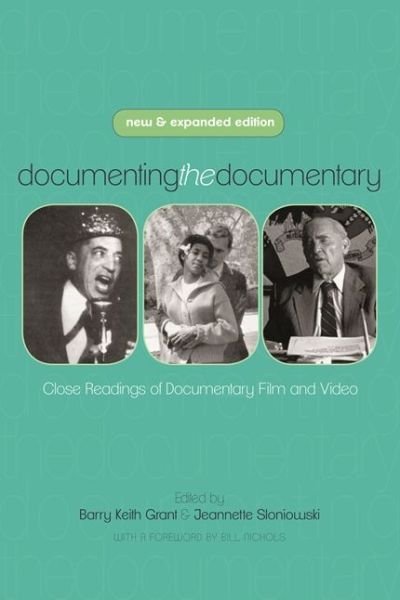 Cover for Bill Nichols · Documenting the Documentary: Close Readings of Documentary Film and Video - Contemporary Approaches to Film and Media Series (Paperback Bog) [New edition] (2013)
