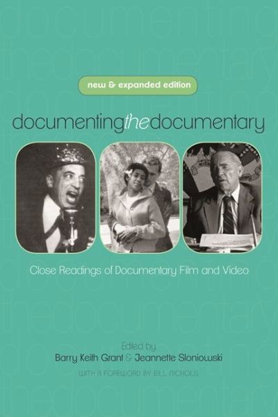 Documenting the Documentary: Close Readings of Documentary Film and Video - Contemporary Approaches to Film and Media Series - Bill Nichols - Boeken - Wayne State University Press - 9780814339718 - 16 december 2013