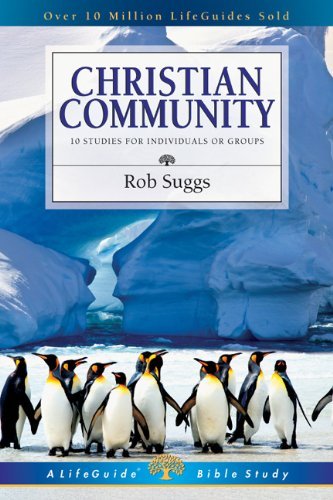 Christian Community (Lifeguide Bible Studies) - Rob Suggs - Böcker - IVP Connect - 9780830830718 - 18 januari 2002