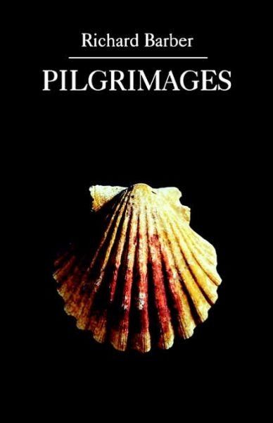Cover for Richard Barber · Pilgrimages (Pocketbok) (1991)