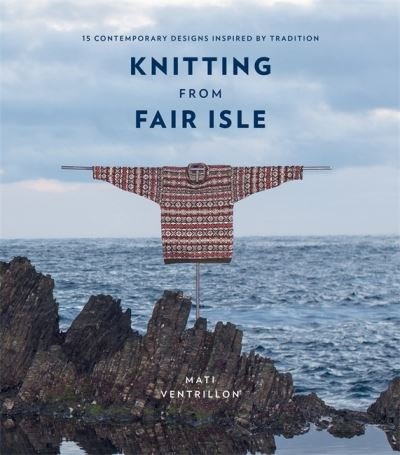 Cover for Mati Ventrillon · Knitting from Fair Isle (Bog) (2021)