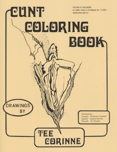 The Cunt Coloring Book - Tee Corinne - Bøger - Last Gasp,U.S. - 9780867193718 - 1. juni 2003