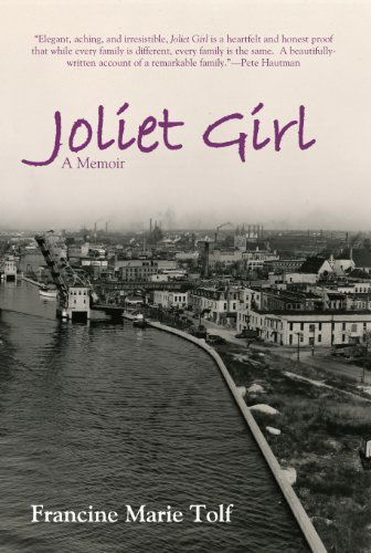 Cover for Francine Marie Tolf · Joliet Girl (Paperback Book) (2010)