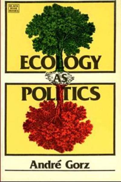 Cover for Andre Gorz · Ecology as politics (Book) (1980)