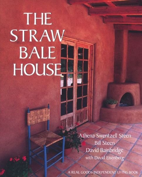 Cover for Athena Swentzell Steen · The Straw Bale House (Paperback Book) (2013)