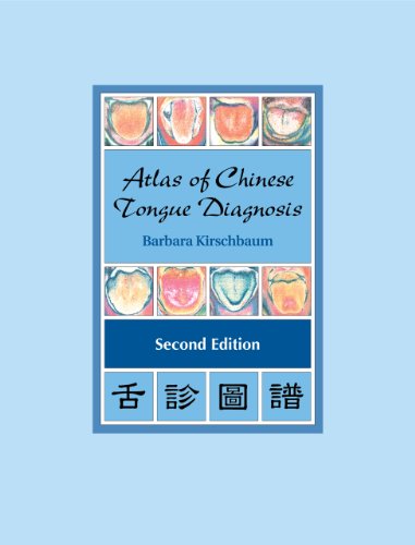 Cover for Barbara Kirschbaum · Atlas of Chinese Tongue Diagnosis (2nd Edition) (Hardcover Book) (2010)