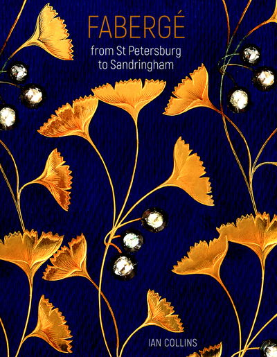 Cover for Ian Collins · FabergE: From St Petersburg to Sandringham (Paperback Book) (2017)