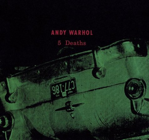 Cover for Andy Warhol · Andy Warhol: 5 Deaths (Gebundenes Buch) (2004)