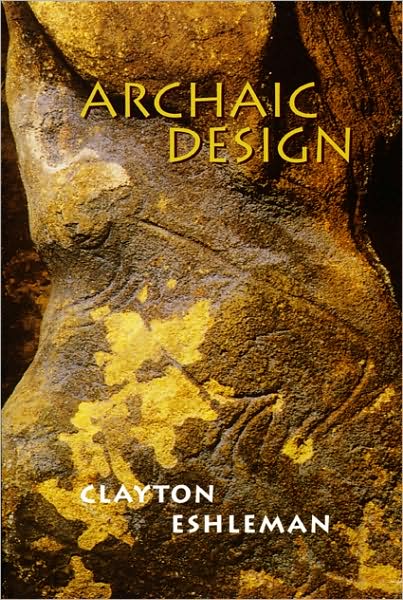 Cover for Clayton Eshleman · Archaic Design (Paperback Book) (2008)