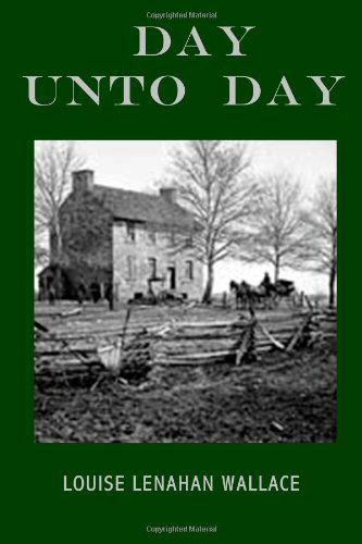 Cover for Louise Lenahan Wallace · Day Unto Day (Paperback Book) (2010)