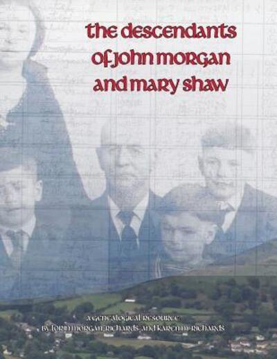 Cover for Lorin Morgan-Richards · The Descendants of John Morgan and Mary Shaw (Paperback Book) (2016)