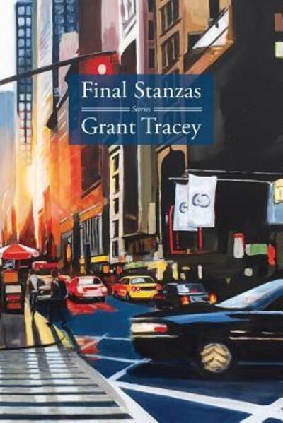 Cover for Grant Tracey · Final Stanzas (Paperback Book) (2015)