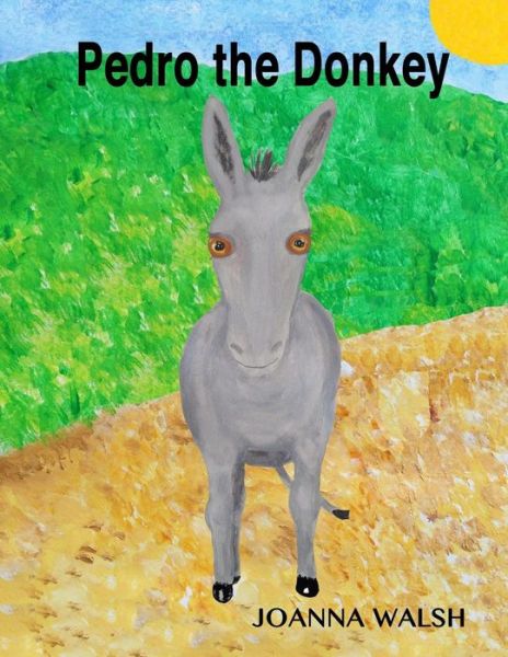 Cover for Joanna Walsh · Pedro the Donkey (Paperback Book) (2014)