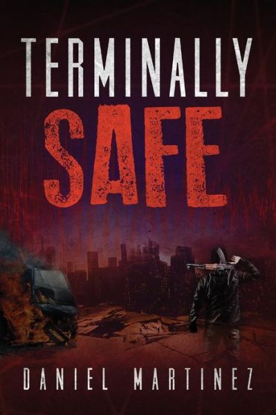 Cover for Daniel Martinez · Terminally Safe (Paperback Book) (2015)