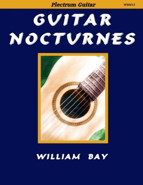 Cover for William Bay · Guitar Nocturnes (Paperback Book) (2013)
